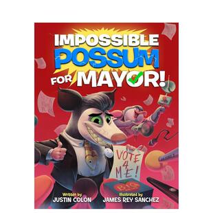 【现货】异想天开的负鼠竞选记！ Impossible Possum for Mayor!英文进口原版儿童绘本图书David Lafuente外文正版