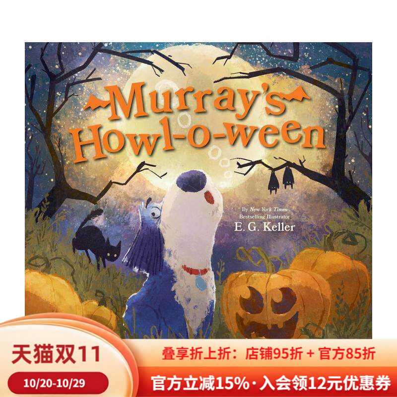 【预售】默里的万圣节嚎叫 万圣节绘本 Murray's Howl-O-Ween: A Halloween Picture Book 英文进口原版儿童绘本图书E. G. Keller