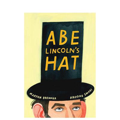 【预售】林肯总统的帽子Abe Lincoln’s Hat英文进口原版儿童绘本图书3-6岁Martha Brenner  Brooke Smart人物传记