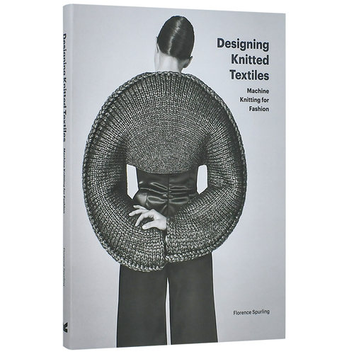 【现货】Designing Knitted Textiles: Machine Knitting for Fashion 针织品设计: 时尚机械针织 英文原版图书籍正版 服装设计