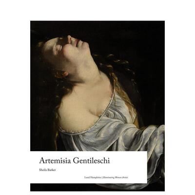 【预售】【女性艺术家之光】阿尔泰米西娅·真蒂莱斯基 Artemisia Gentileschi英文进口原版艺术画册画集Sheila Barker外文图书