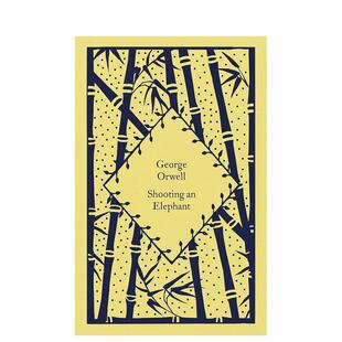 【预售】【Little Clothbound Classics-Spring】Shooting an Elephant英文原版图书籍进口正版 Orwell, George 世界文学