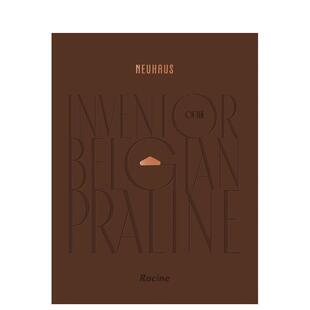 餐饮美食图书Neuhaus NEUHAUS：比利时夹心巧克力 Praline英文进口原版 Belgian the Inventor NEUHAUS 缔造者 预售