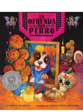 【预售】逝去的佩罗An Ofrenda for Perro英文进口原版儿童绘本图书3-6岁 自我认知/情绪管理Judith Valdés B. and Carlos Véle