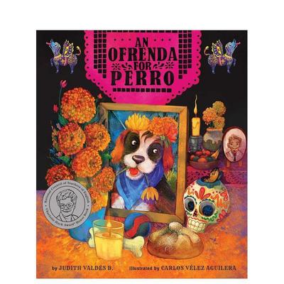 【预售】逝去的佩罗An Ofrenda for Perro英文进口原版儿童绘本图书3-6岁 自我认知/情绪管理Judith Valdés B. and Carlos Véle