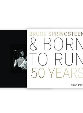 【预售】布鲁斯·斯普林斯汀与生来奔跑：50年 Bruce Springsteen and Born to Run: 50 Years 英文进口原版音乐图书Sean Egan