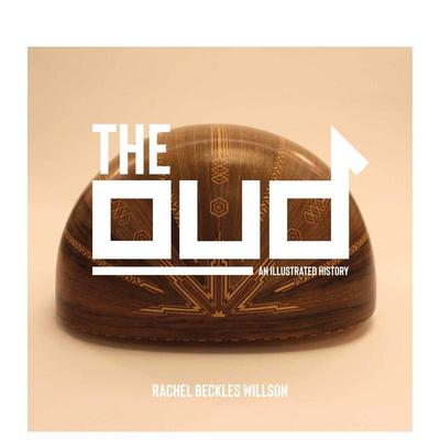 【预售】乌德琴:图解历史 The Oud: An Illustrated History英文音乐原版图书外版进口书籍Rachel Beckles Willson