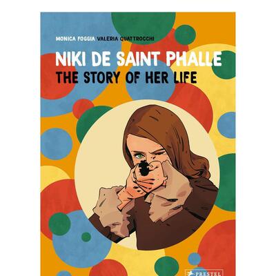 【现货】妮基·桑法勒：图像小说传记 Niki de Saint Phalle: The Story of Her Life 英文进口原版艺术画册画集Prestel