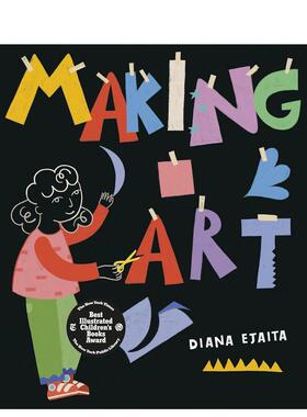 【预售】艺术创作指南Making Art【25年纽约时报十佳绘本】英文进口原版儿童艺术启蒙图书 Diana Ejaita