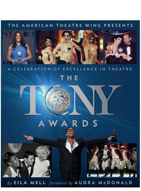 【预售】托尼奖：戏剧界杰出人物的庆典 Tony Awards: A Celebration of Excellence in Theatre 英文进口原版影视图书EILA MELL