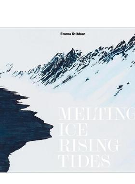 【预售】艾玛·斯蒂本：融化的冰/上升的海平面 Emma Stibbon: Melting Ice / Rising Tides 英文进口原版艺术画册画集Sara Cooper