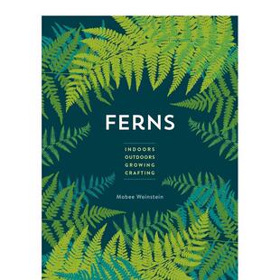 Indoors 预售 制作 Outdoors 英文进口原版 室外 Crafting 蕨类植物：室内 图书 种植 Growing Ferns