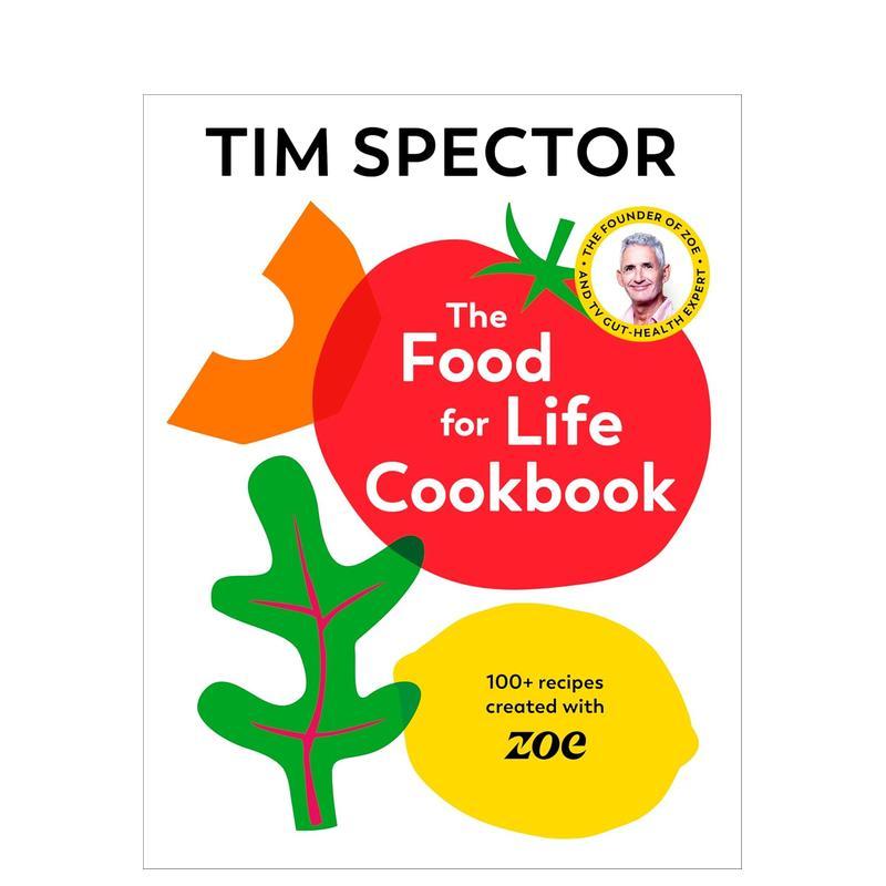 【预售】生命之食 星期日泰晤士报畅销书The Food For Life Cookbook 英文进口原版生活餐饮美食图书Tim Spector外文