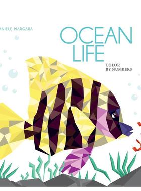 【预售】海洋生物：几何填色艺术 Ocean Life: Color by Numbers Geometrical Artworks英文进口原版儿童启蒙图书Daniele Margara