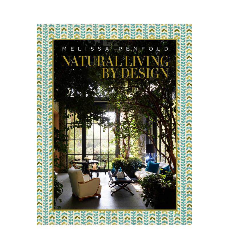 【预售】自然生活设计 Melissa Penfold Natural Living By Design: Melissa Penfold 英文进口原版室内设计装饰图书Melissa Penf