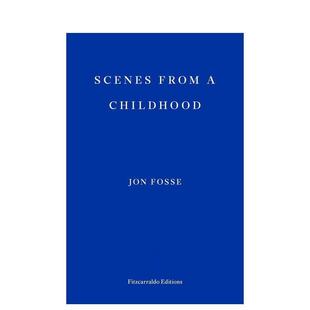 from 文学小说外文图书Jon 2023诺贝尔文学奖Jon 英文进口原版 Childhood Scenes 童年景象 Fosse 预售