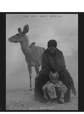 【预售】Nick Brandt :破晓Nick Brandt : The Day May Break英文进口原版摄影集 外版进口图书Nadine Barth