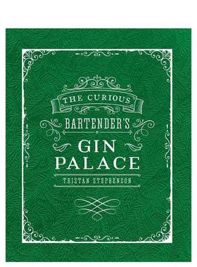 【现货】 The Curious Bartenders Gin Palace 好奇的调酒师 杜松子酒 宫殿 英文原版图书籍正版 Tristan Stephenson 酒文化 生活