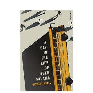 版 Abed 预售 平装 阿贝德萨拉马 Salama英文进口原版 Day 人文社科图书Nathan the 一天 Life 2024普利策奖 Thra