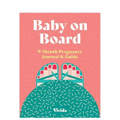 【预售】宝贝驾到：九月孕期手帐与指南 Baby on Board :9-Month Pregnancy Journal and Guide英文进口原版儿童绘本图书Lara Pol