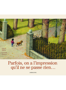【现货】缓缓的一天 Parfois, on a l’impression qu’il ne se passe rien… 法文原版进口儿童绘本