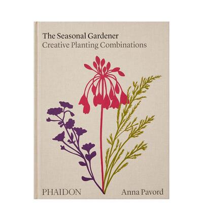 【预售】季节性园丁：创造性的种植组合 The Seasonal Gardener: Creative Planting Combinations 原版英文园林景观