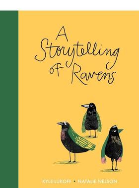 【现货】乌鸦的故事A Storytelling of Ravens 英文进口原版儿童绘本图书 3-6岁 Groundwood Books 动物生态环保