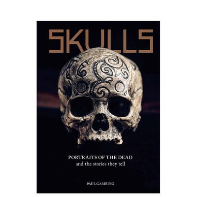 【现货】 Skulls:Portraits of the Dead and the Stories They Tell，头骨:肖像及其背后故事 英文原版图书进口正版 社会科学