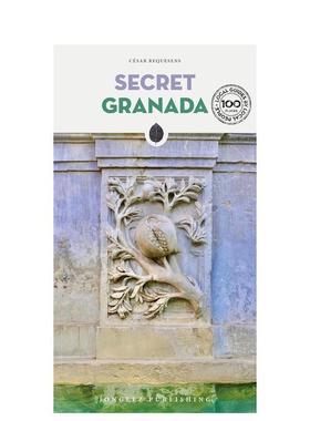 【现货】隐秘指南：格拉纳达 Secret Granada 英文进口原版旅行图书Cesar Requesens外文