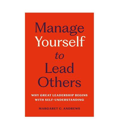 【预售】自知而后能领导 Manage Yourself to Lead Others 英文进口原版商业行销图书籍Margaret C. Andrews