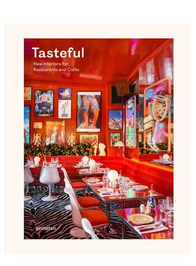 【现货】纵享美味：餐厅和咖啡馆新内饰 Tasteful : New Interiors for Restaurants and Cafés 英文进口原版室内设计装饰图书