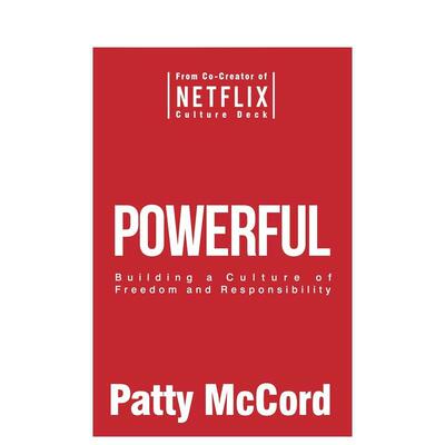 【现货】强大的：构建一种自由和责任感的企业文化Powerful: Building a Culture of Freedom and Responsibility英文进口原版商业