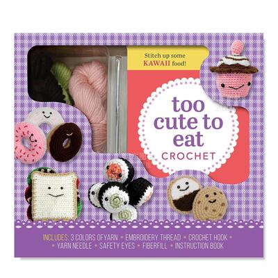 【预售】这怎么舍得吃掉!:钩针编织微型食物 Too Cute to Eat Crochet Kit: Yummy Amigurumi Food and Fun英文手工原版图书外版