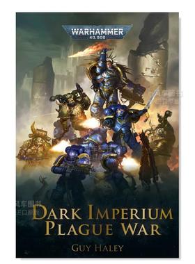 【现货】战锤40K:黑暗帝国:纳垢战争 Plague War:Dark Imperium:Warhammer 40,000 英文原版进口图书Guy Haley 战锤40000官方小说