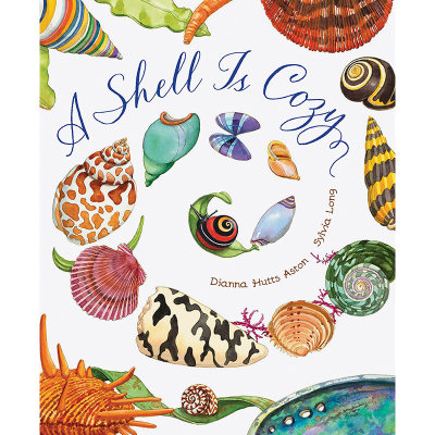 【现货】【翰德图书】【Nature Books】A Shell Is Cozy,舒适的贝壳 英文原版图书籍进口正版 Sylvia Long 儿童故事绘本