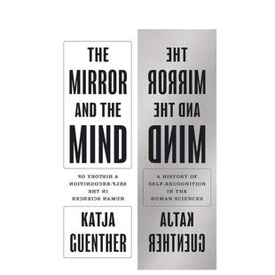 【预售】The Mirror and the Mind: A History of Self-Recognition in the Human Sciences镜子与心灵：人类科学中的自我认识史