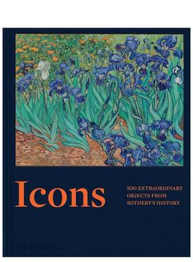 【预售】标志性藏品：苏富比历史上的100件非凡珍品 Icons: 100 Extraordinary Objects英文进口原版艺术画册画集Sotheby's