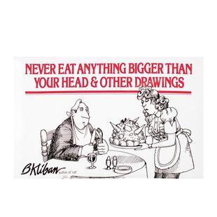 Your 现货 Bigger Head Eat 图书籍进口正版 Never Kliban Anything B·克萊班英文原版 Than