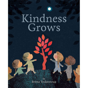 图书籍进口正版 人际关系 Kindness 儿童绘本 Britta Teckentrup 英文原版 让善意传递 Grows 现货