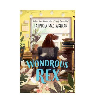 【现货】 Wondrous Rex，奇妙的雷克斯 英文原版图书籍进口正版 MacLachlan 儿童分阶阅读