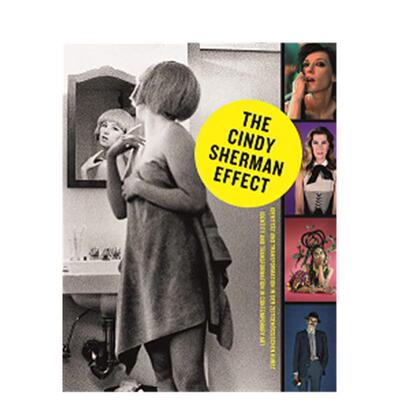 【现货】辛迪·谢尔曼效应:当代艺术中的身份与转变 The Cindy Sherman Effect 英文进口原版艺术画册画集Schirmer Mosel