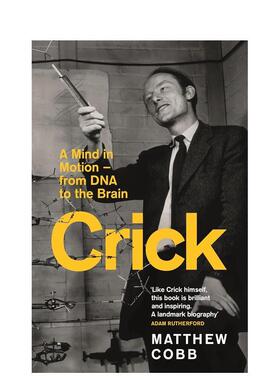 【预售】克里克：永动之心——从DNA到大脑的探索之旅 Crick –英文进口原版社会科学图书  二十世纪科学家Matthew Cobb重要传记P