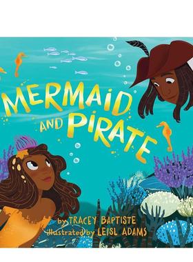 【预售】美人鱼和海盗 Mermaid and Pirate 英文进口原版儿童绘本Baptiste  Tracey  Leisl Adams外文图书