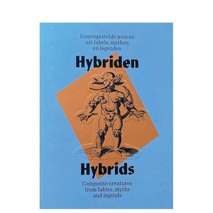 神话与传说中 复合生物 Glenn 预售 Geerinck外文图书 Liekens 混生物：寓言 艺术画册画集Tom Hybrids英文进口原版