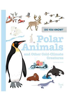 【预售】【你了解吗？】极地动物和其他寒带生物【Do You Know?】Polar Animals and Other Cold-Climate Creatures英文进口原版儿