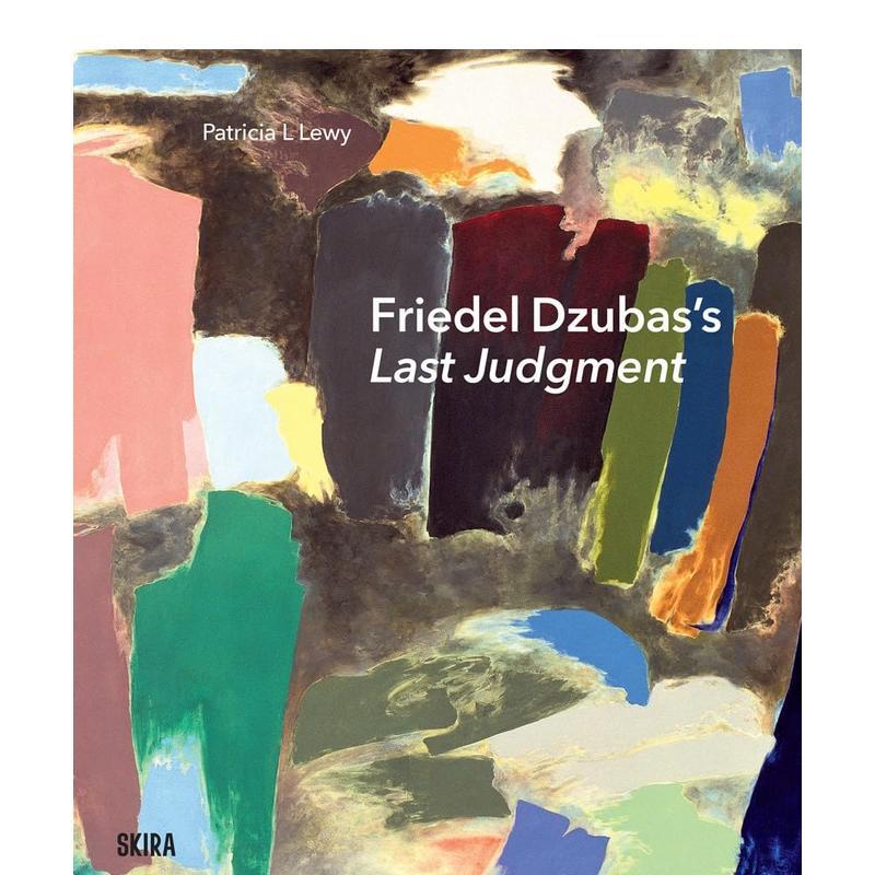【预售】Friedel Dzubas's Last Judgment A Masterpiece Of Modernist Ab弗里德尔·祖巴斯：最后的审判 英文进口原版版艺术画册 - 实物图