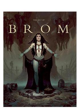 【现货】布罗姆的艺术 The Art of Brom 英文进口原版艺术插画原画设定集正版图书籍Brom Arnie Fenner John Fleskes