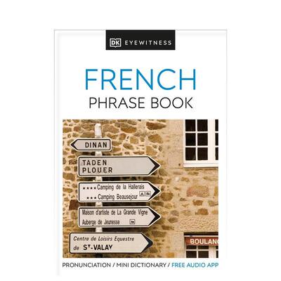 【预售】Eyewitness Travel Phrase Book French : Essential Reference for Every Traveller法语旅行短语书 英文进口原版语言学