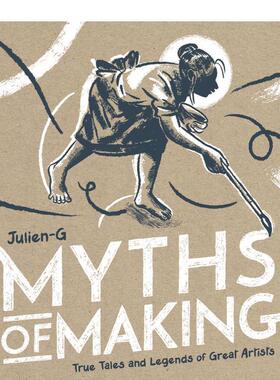 【预售】创造神话 25个艺术家的故事 MYTHS OF MAKING  英文漫画 外文进口原版图书籍Beehive Books
