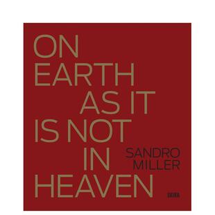 【预售】桑德罗·米勒人像摄影:人间非天堂 Sandro Miller: On Earth As It Is Not In Heaven 英文进口原版摄影作品集外文正版图